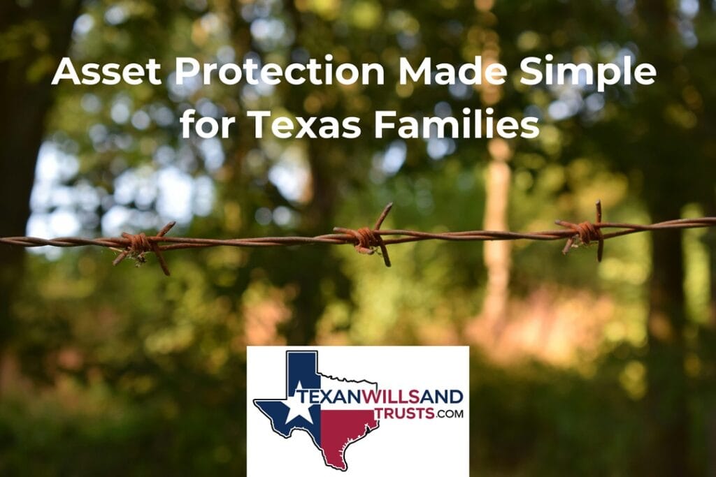 Asset Protection Made Simple for Texas Families